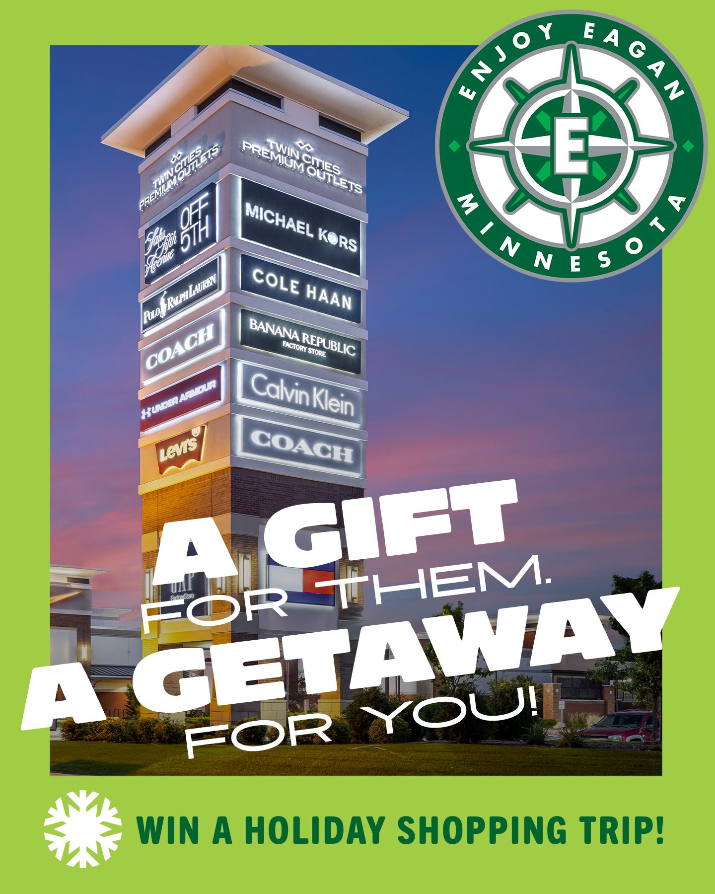 A gift for them A getaway for you! Eagan 2026 Holiday shopping